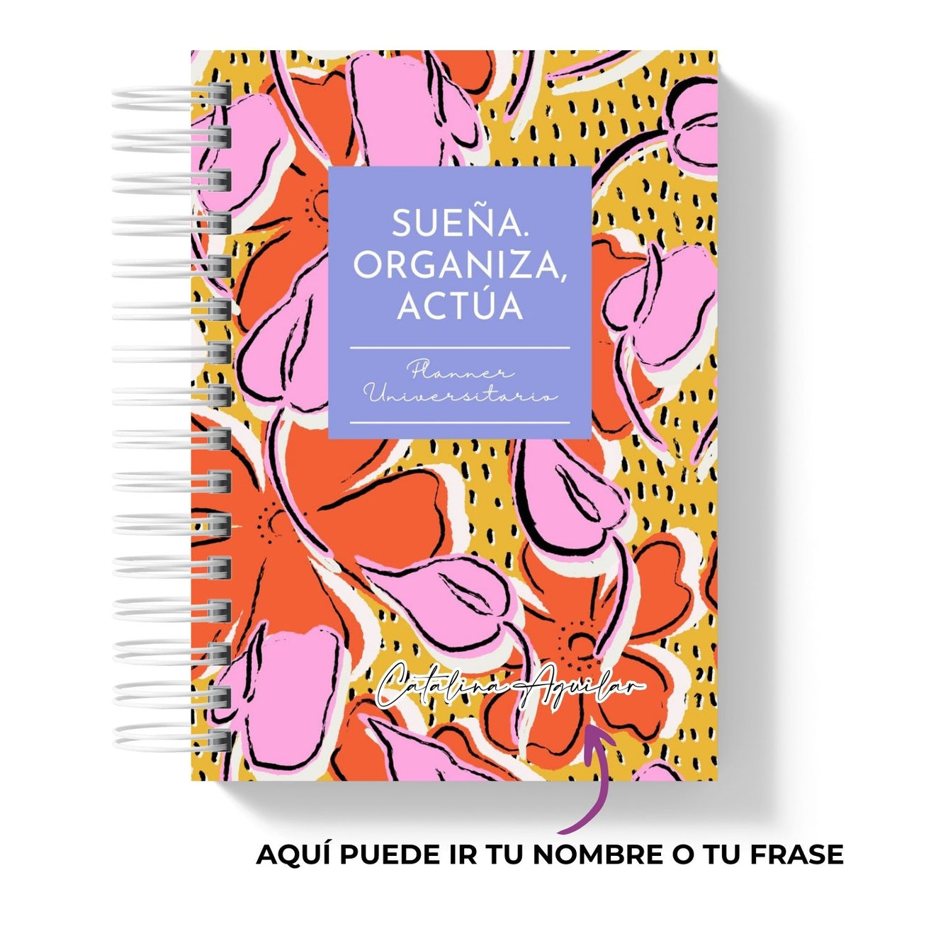 Planner Universitario 2026 Sueña, Organiza y Actúa Bold Florals