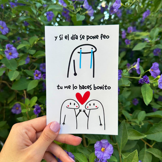 Postal Y si el día se pone feo tú me lo haces bonito